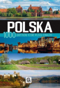 Polska. 1000 zabytków, które musisz zobaczyć