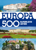Europa. 500 najpiękniejszych zabytków